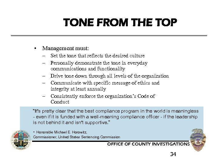 TONE FROM THE TOP • Management must: – Set the tone that reflects the