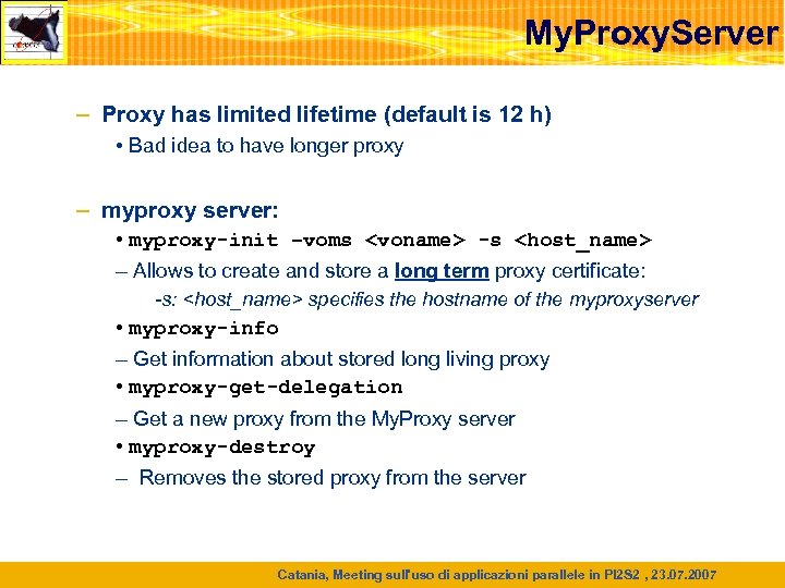 My. Proxy. Server – Proxy has limited lifetime (default is 12 h) • Bad