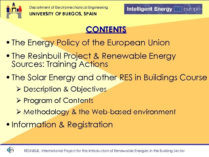Department of Electromechanical Engineering UNIVERSITY OF BURGOS, SPAIN CONTENTS • The Energy Policy of