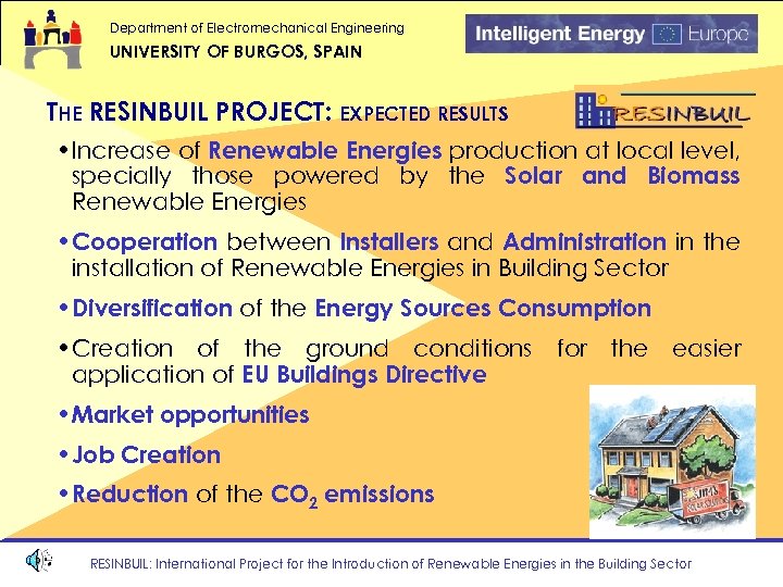 Department of Electromechanical Engineering UNIVERSITY OF BURGOS, SPAIN THE RESINBUIL PROJECT: EXPECTED RESULTS •