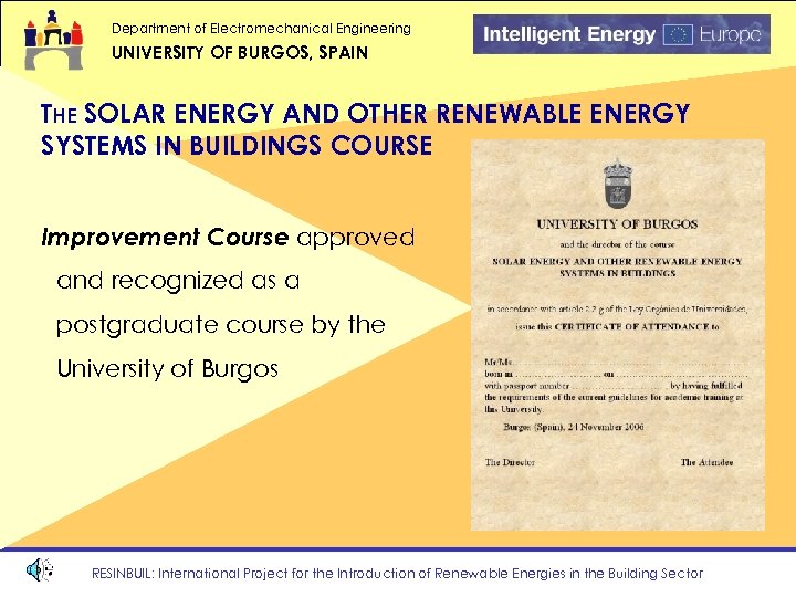 Department of Electromechanical Engineering UNIVERSITY OF BURGOS, SPAIN THE SOLAR ENERGY AND OTHER RENEWABLE