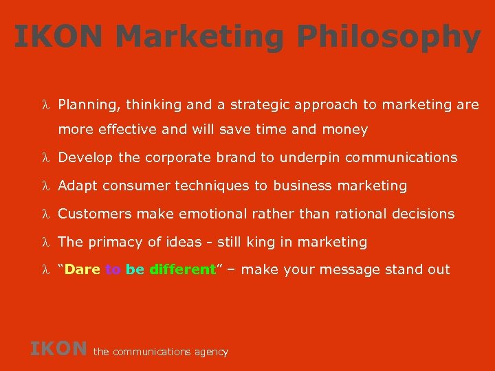 IKON Marketing Philosophy l Planning, thinking and a strategic approach to marketing are more