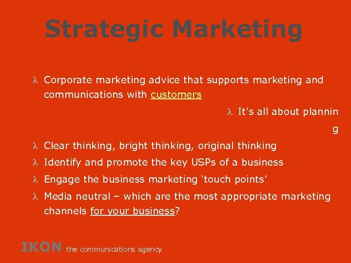 Strategic Marketing l Corporate marketing advice that supports marketing and communications with customers l
