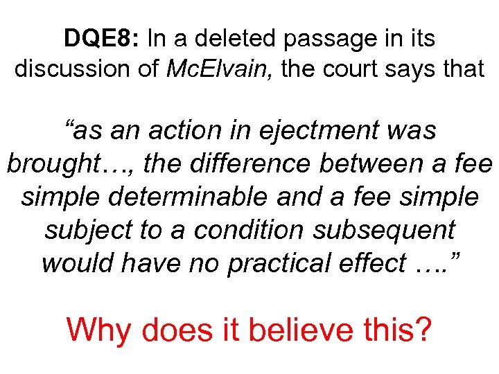 DQE 8: In a deleted passage in its discussion of Mc. Elvain, the court