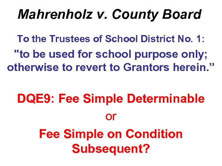 Mahrenholz v. County Board To the Trustees of School District No. 1: "to be