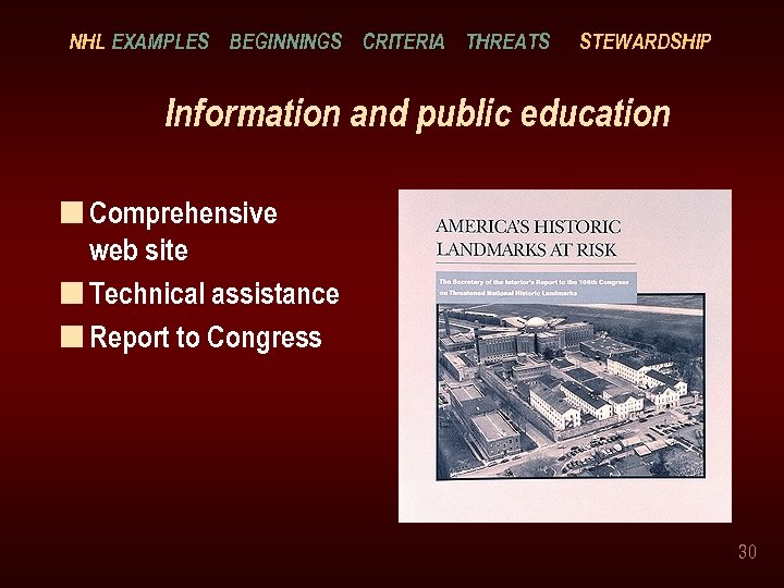 NHL EXAMPLES BEGINNINGS CRITERIA THREATS STEWARDSHIP Information and public education n Comprehensive web site