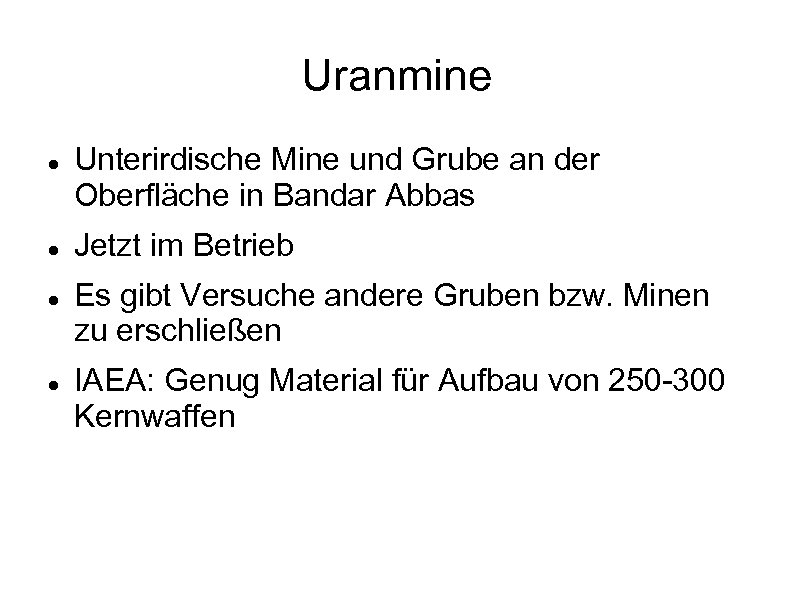 Uranmine Unterirdische Mine und Grube an der Oberfläche in Bandar Abbas Jetzt im Betrieb