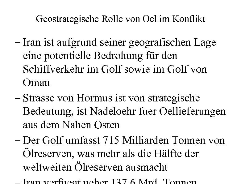 Geostrategische Rolle von Oel im Konflikt - Iran ist aufgrund seiner geografischen Lage eine