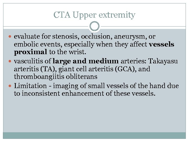 CTA Upper extremity evaluate for stenosis, occlusion, aneurysm, or embolic events, especially when they