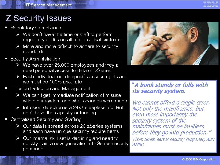 IT Service Management Z Security Issues § Regulatory Compliance Ø We don’t have the