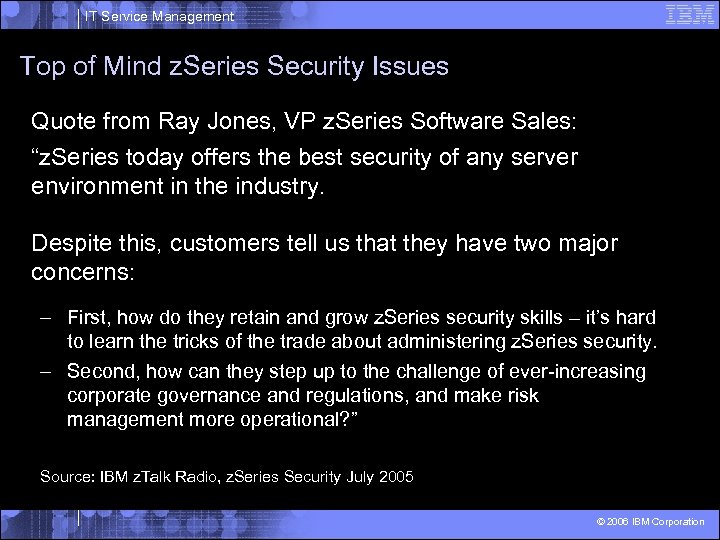 IT Service Management Top of Mind z. Series Security Issues Quote from Ray Jones,