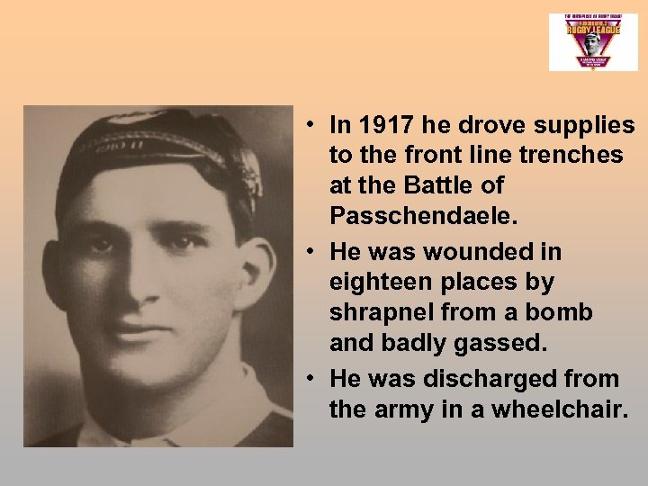  • In 1917 he drove supplies to the front line trenches at the