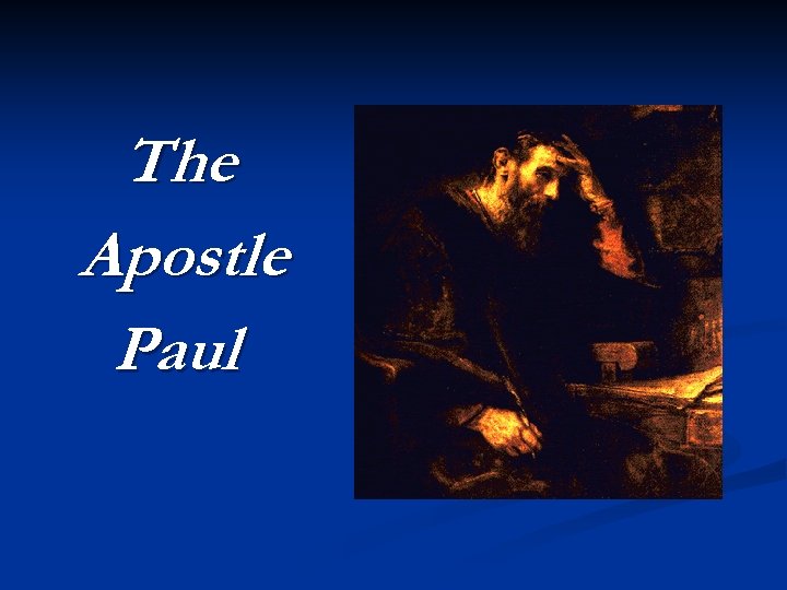 The Apostle Paul 