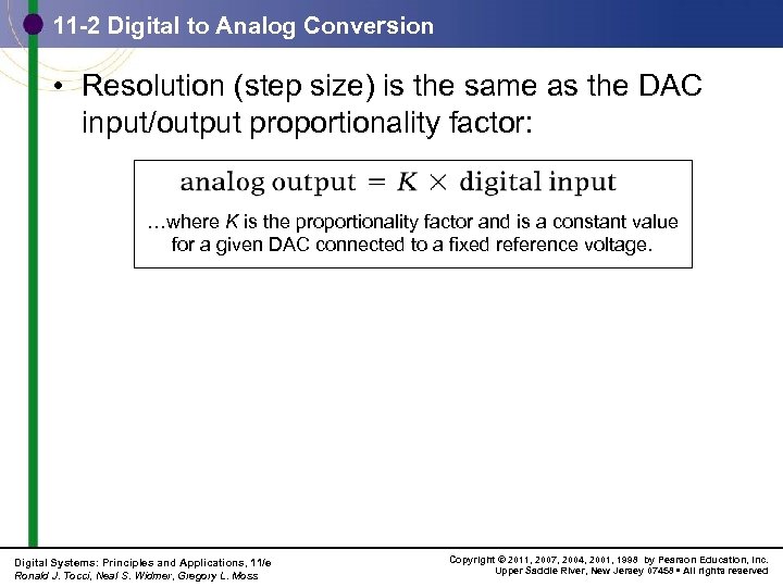 11 -2 Digital to Analog Conversion • Resolution (step size) is the same as