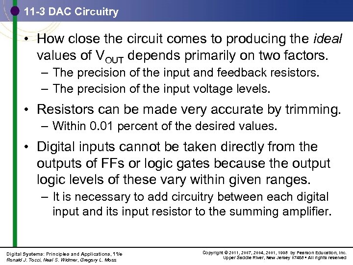 11 -3 DAC Circuitry • How close the circuit comes to producing the ideal