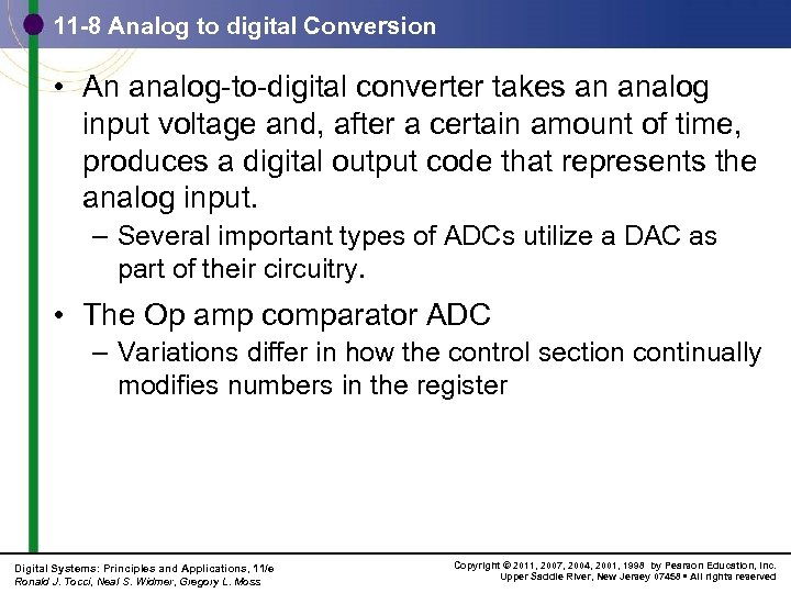 11 -8 Analog to digital Conversion • An analog-to-digital converter takes an analog input