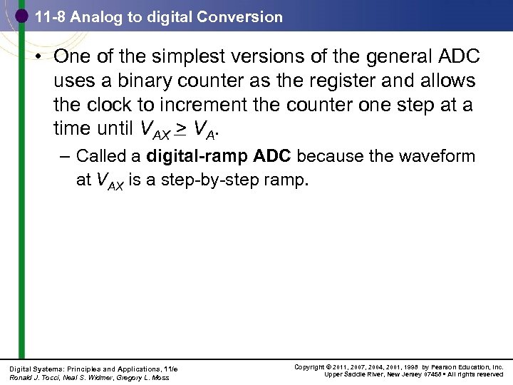 11 -8 Analog to digital Conversion • One of the simplest versions of the