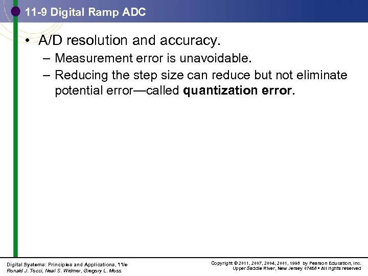 11 -9 Digital Ramp ADC • A/D resolution and accuracy. – Measurement error is