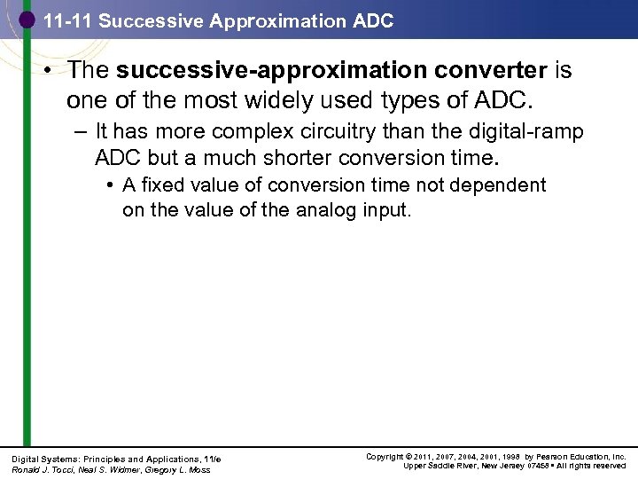 11 -11 Successive Approximation ADC • The successive-approximation converter is one of the most