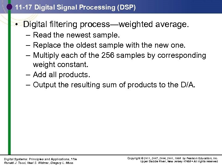 11 -17 Digital Signal Processing (DSP) • Digital filtering process—weighted average. – Read the