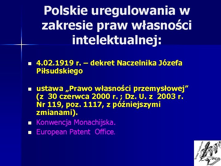 Polskie uregulowania w zakresie praw własności intelektualnej: n 4. 02. 1919 r. – dekret