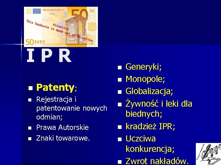 IPR n n Patenty; Rejestracja i patentowanie nowych odmian; Prawa Autorskie Znaki towarowe. n