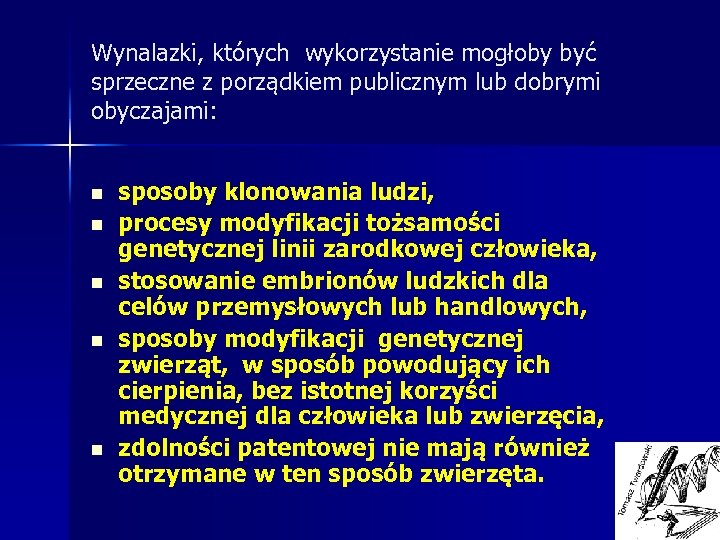 Wynalazki, których wykorzystanie mogłoby być sprzeczne z porządkiem publicznym lub dobrymi obyczajami: n n