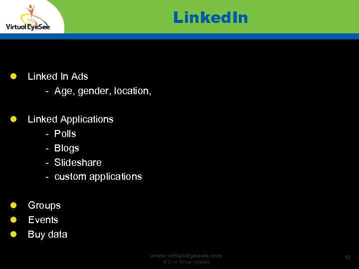 Linked. In Linked In Ads - Age, gender, location, Linked Applications - Polls -