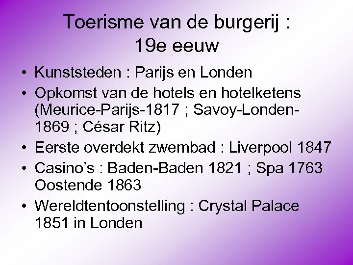 Toerisme van de burgerij : 19 e eeuw • Kunststeden : Parijs en Londen