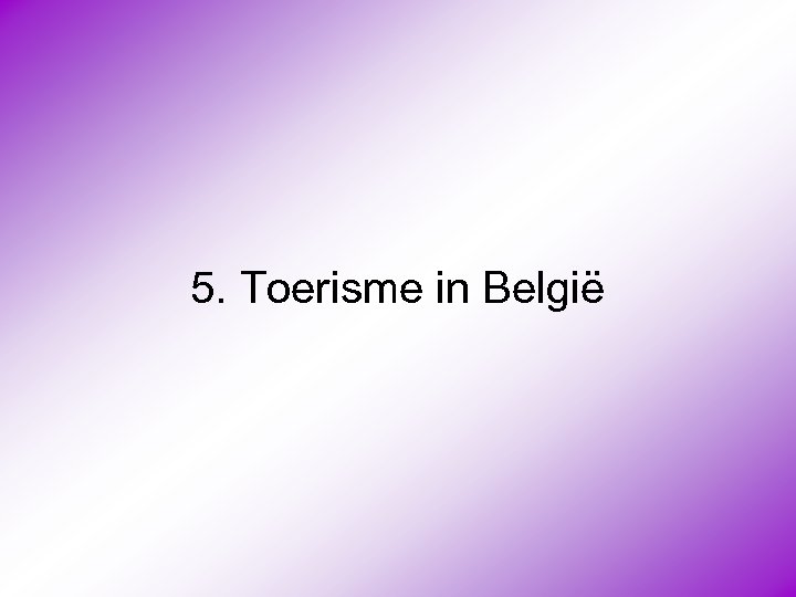 5. Toerisme in België 