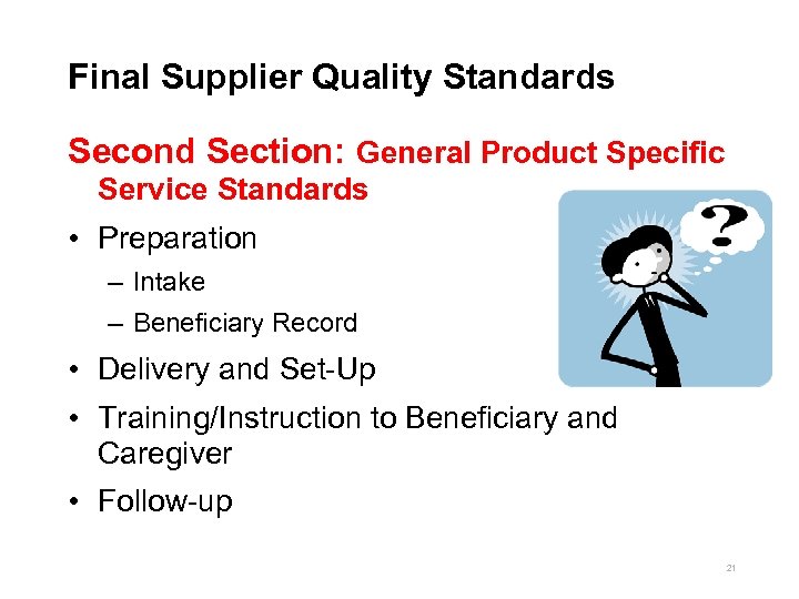 Final Supplier Quality Standards Second Section: General Product Specific Service Standards • Preparation –