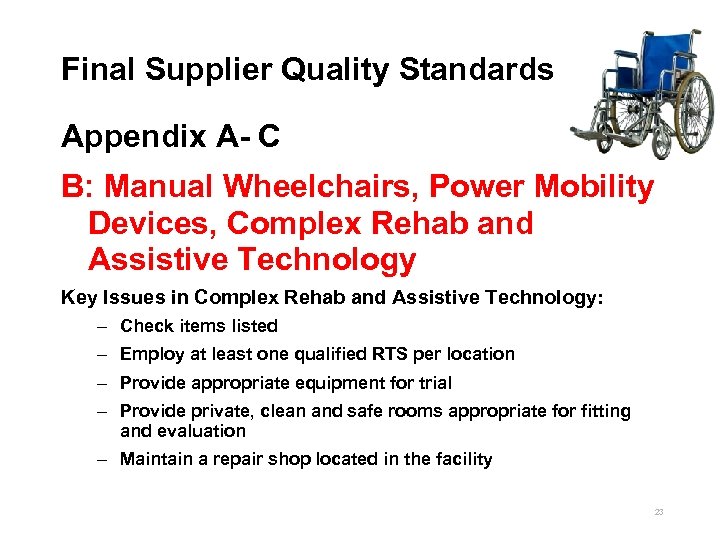 Final Supplier Quality Standards Appendix A- C B: Manual Wheelchairs, Power Mobility Devices, Complex