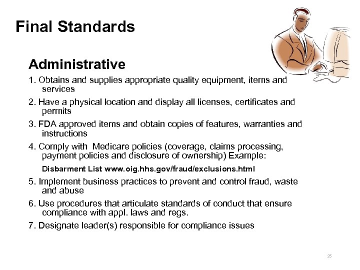 Final Standards Administrative 1. Obtains and supplies appropriate quality equipment, items and services 2.