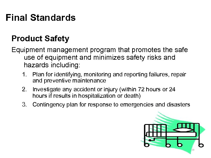 Final Standards Product Safety Equipment management program that promotes the safe use of equipment