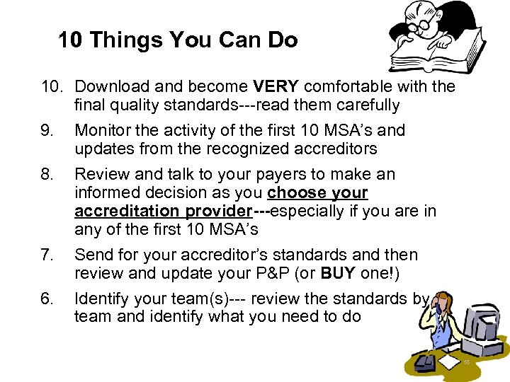 10 Things You Can Do 10. Download and become VERY comfortable with the final