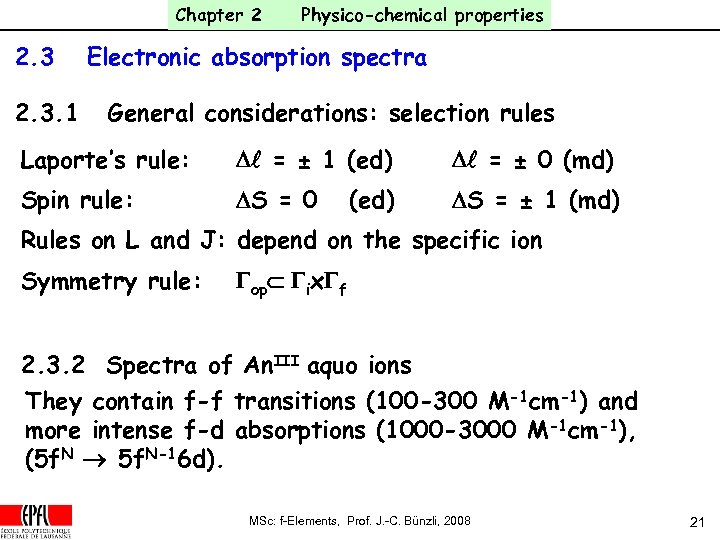 Chapter 2 2. 3. 1 Physico-chemical properties Electronic absorption spectra General considerations: selection rules