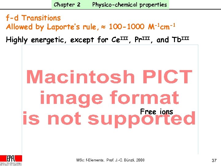 Chapter 2 Physico-chemical properties f-d Transitions Allowed by Laporte’s rule, » 100 -1000 M-1