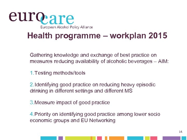 Health programme – workplan 2015 Gathering knowledge and exchange of best practice on measures