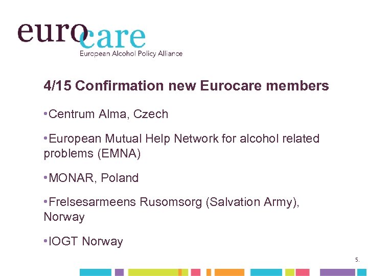 4/15 Confirmation new Eurocare members • Centrum Alma, Czech • European Mutual Help Network