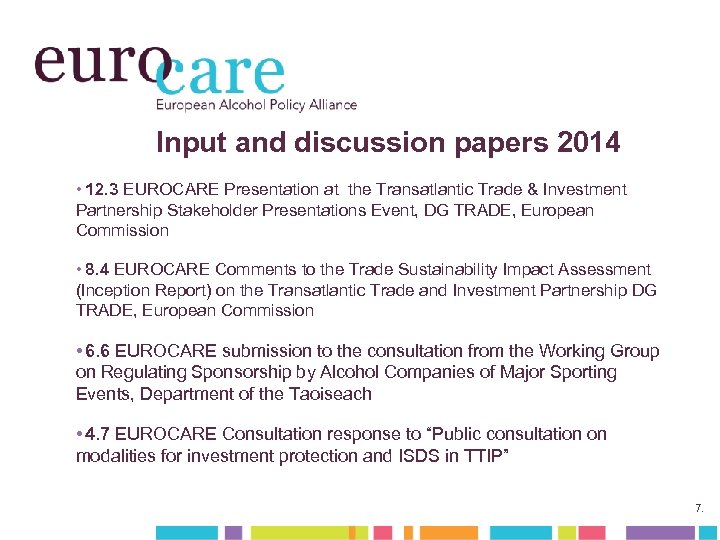 Input and discussion papers 2014 • 12. 3 EUROCARE Presentation at the Transatlantic Trade