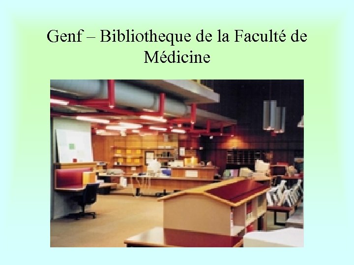 Genf – Bibliotheque de la Faculté de Médicine 
