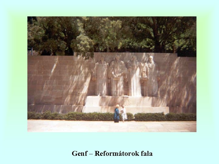 Genf – Reformátorok fala 