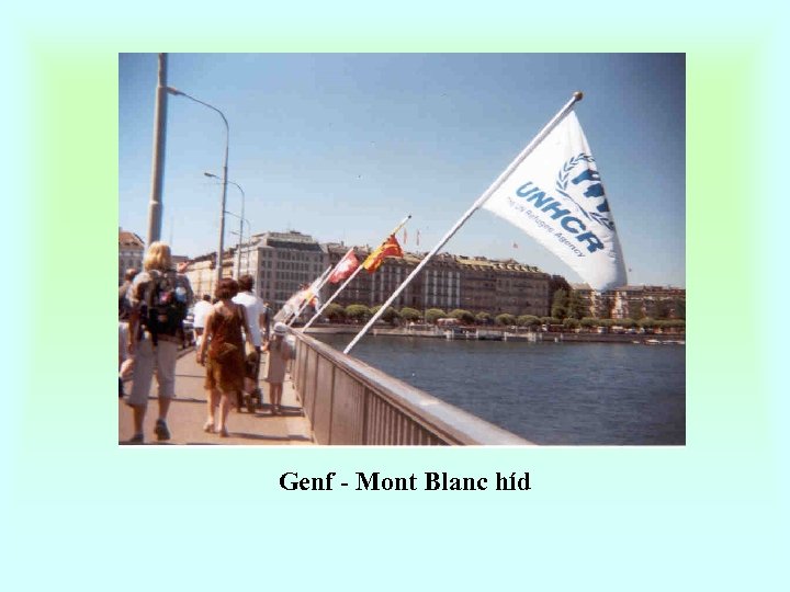 Genf - Mont Blanc híd 