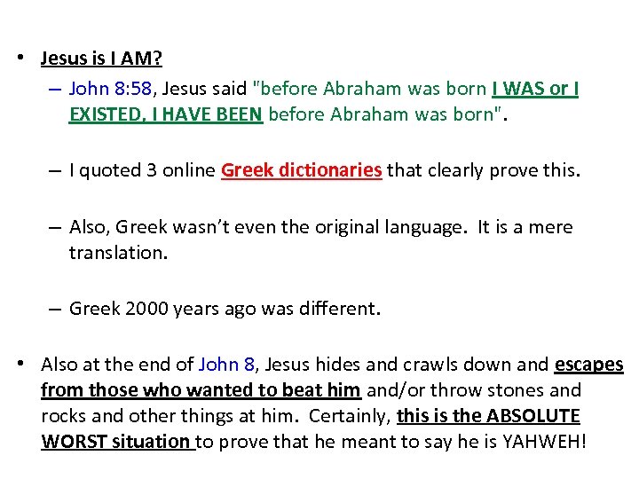 • Jesus is I AM? – John 8: 58, Jesus said "before Abraham
