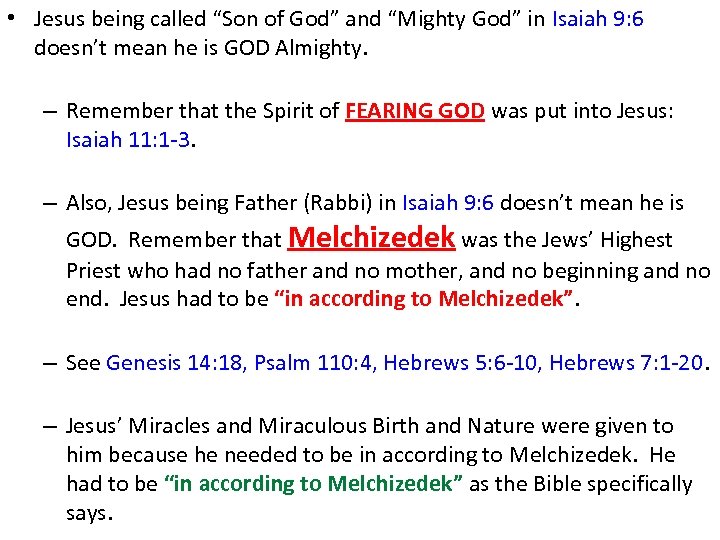 • Jesus being called “Son of God” and “Mighty God” in Isaiah 9: