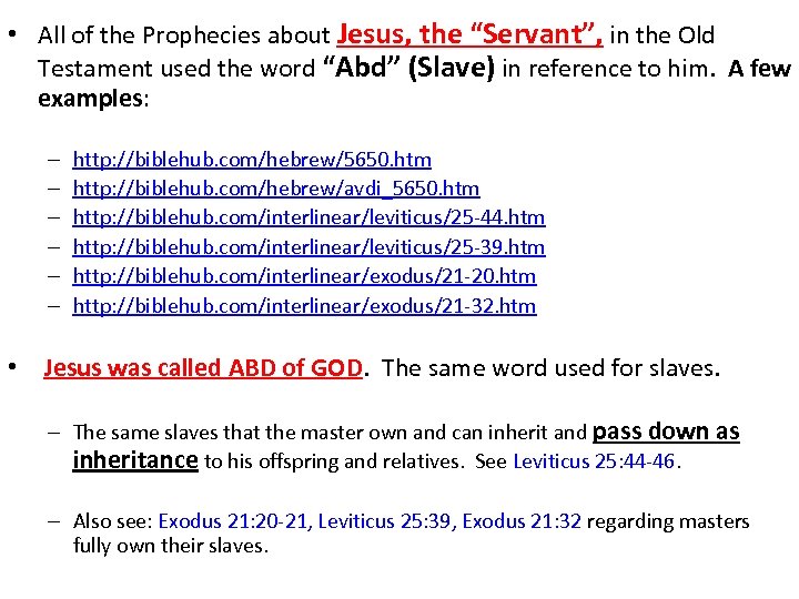  • All of the Prophecies about Jesus, the “Servant”, in the Old Testament