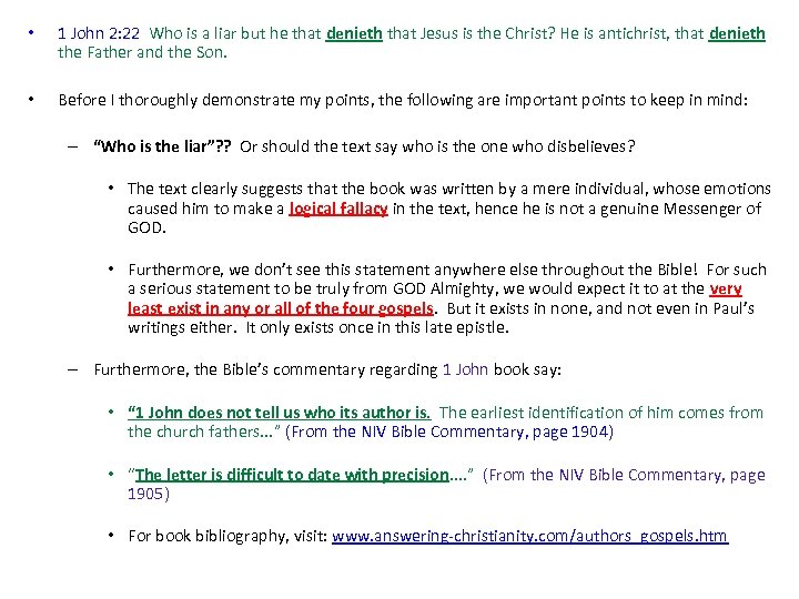  • 1 John 2: 22 Who is a liar but he that denieth