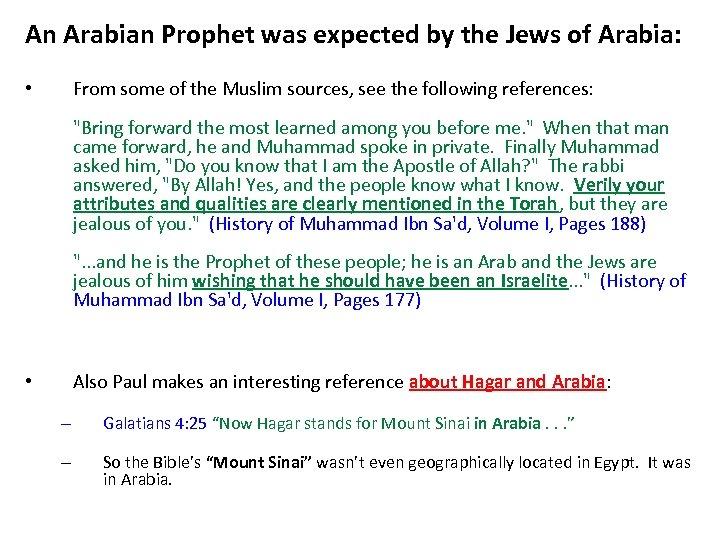 An Arabian Prophet was expected by the Jews of Arabia: • From some of