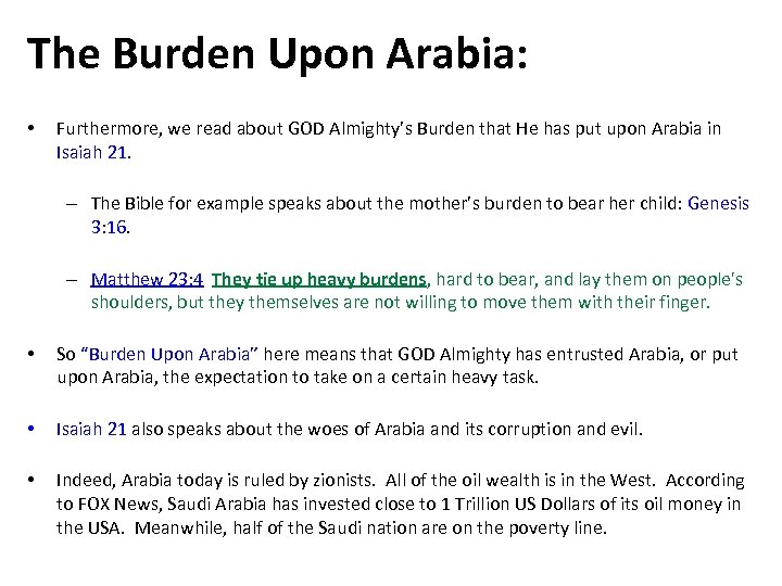 The Burden Upon Arabia: • Furthermore, we read about GOD Almighty’s Burden that He