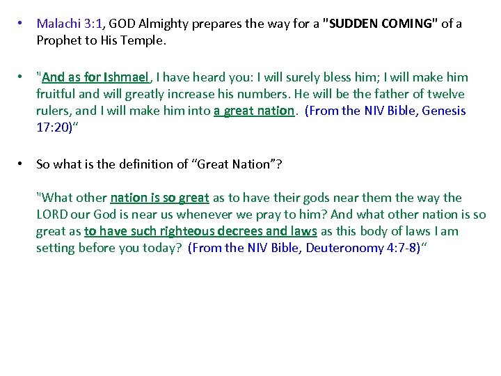  • Malachi 3: 1, GOD Almighty prepares the way for a "SUDDEN COMING"